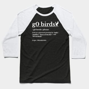 g0 birds phrase Baseball T-Shirt